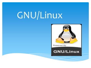 GNU/Linux
 