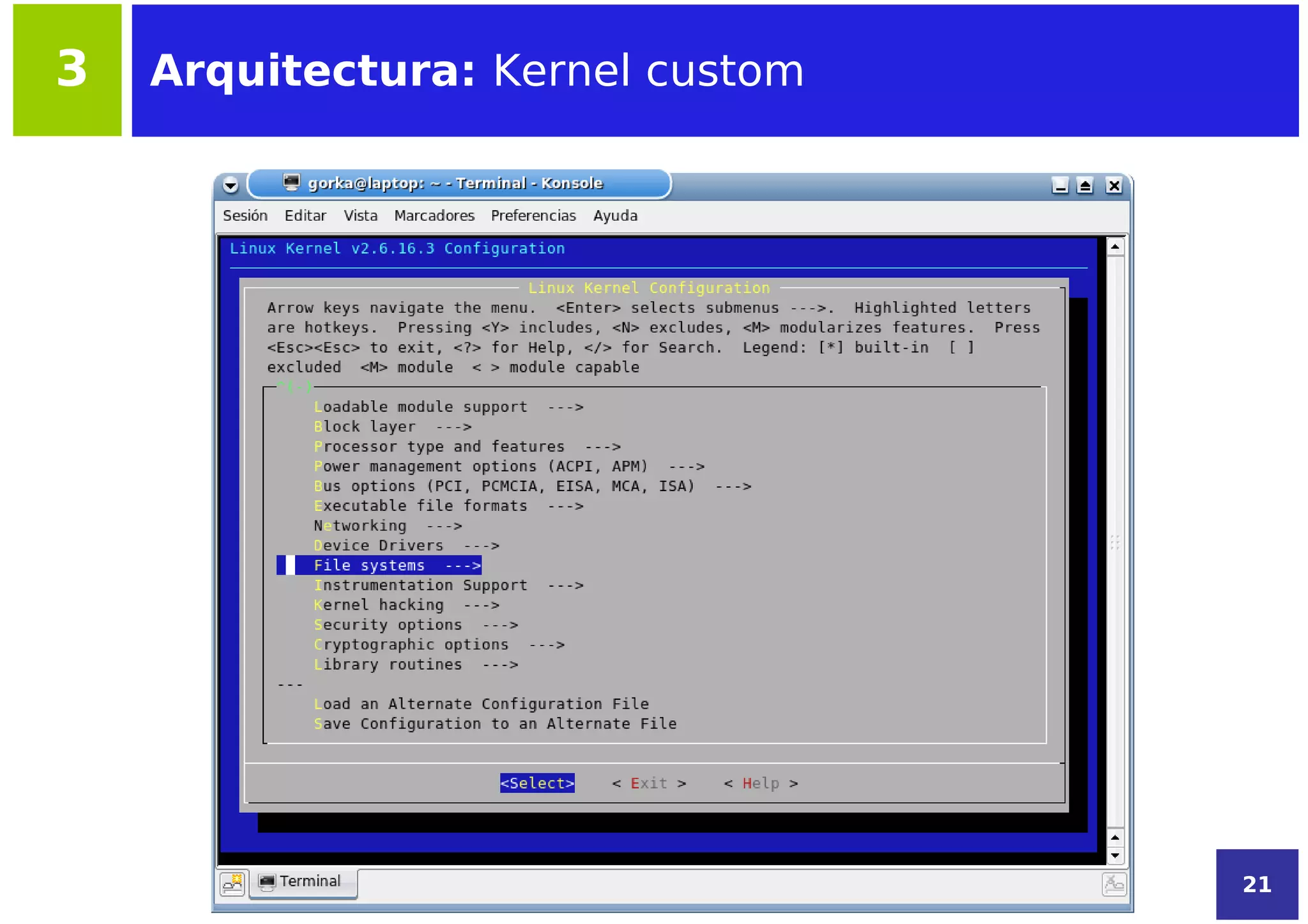 3   Arquitectura: Kernel custom




                                  21
 