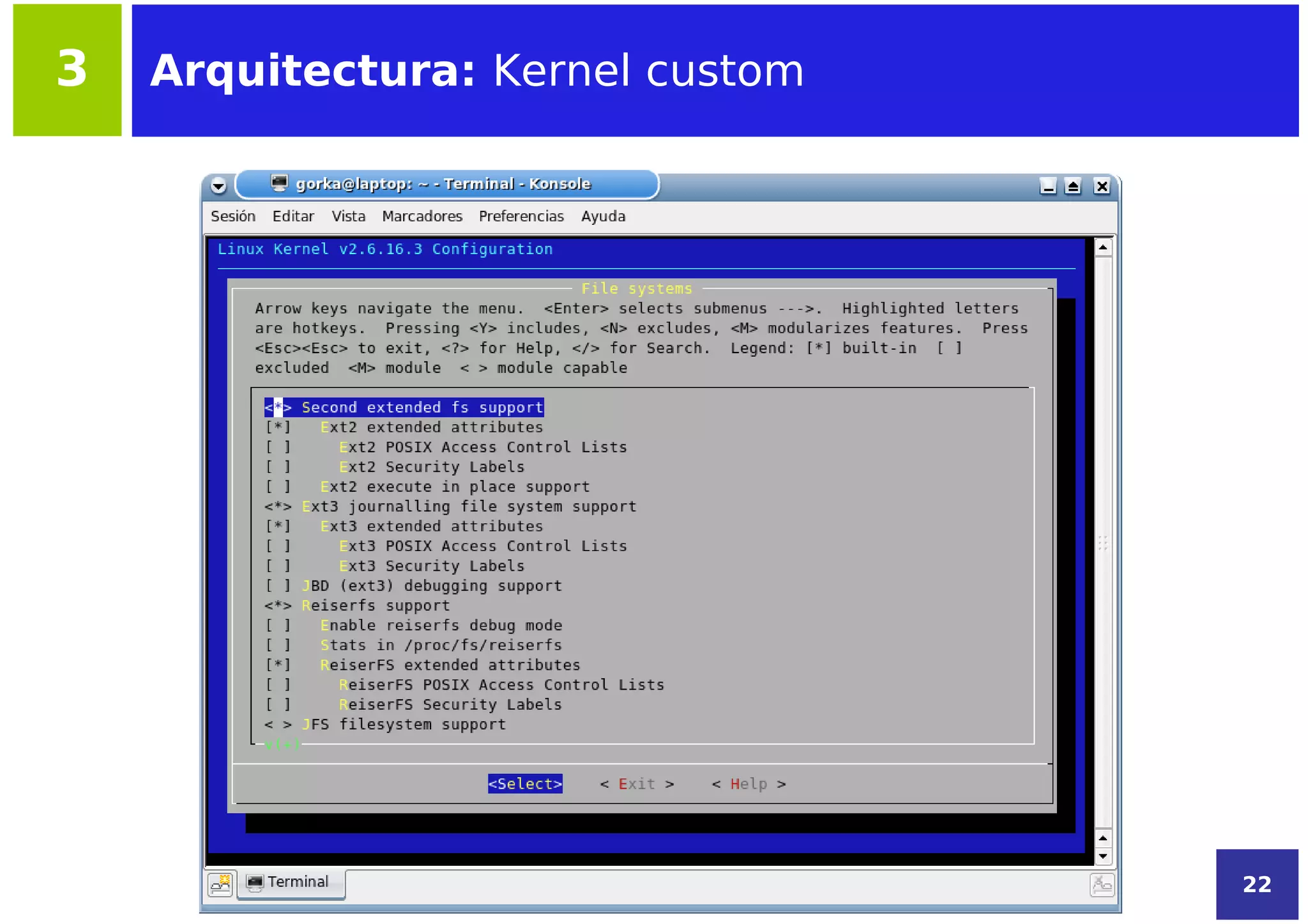 3   Arquitectura: Kernel custom




                                  22
 