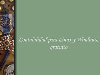 Contabilidad para Linux y Windows, gratuito 