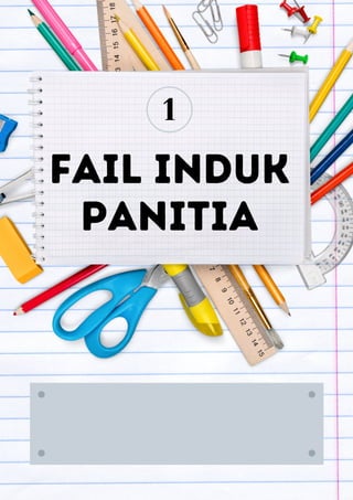 FAIL INDUK
PANITIA
1
 
