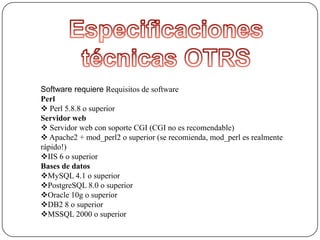 Cuenta con una interfaz grafica web para manejar las solicitudes de los clientes, por los empleados o agentes de la compañía.