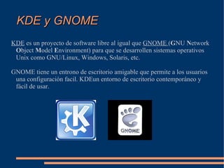 Menor compatibilidad con el hardware. 
