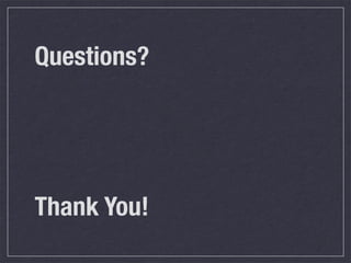 Questions?

Thank You!

 
