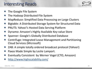 The Google File System
    The Hadoop Distributed File System
    MapReduce: Simplified Data Processing on Large Clusters
...