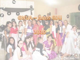 GNVA – Anos 60!! 2010 