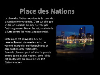 Le développement d'une meilleure collaboration entre Ville et canton, entre secteur public et secteur privé. Une véritable culture du partenariat doit s'instaurer entre tous les acteurs du tourisme genevois.