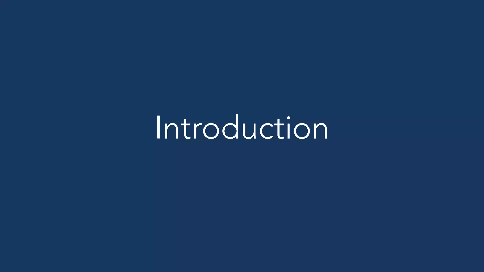 3
Introduction
 