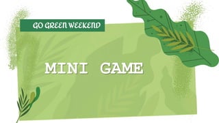 Go-Green-Weekend [Recovered].pptx