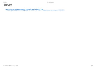 19/10/2017 Go - Introduction
http://127.0.0.1:3999/presentation.slide#1 52/54
Survey
www.surveymonkey.com/r/H7MNM7H(https://www.surveymonkey.com/r/H7MNM7H)
 
