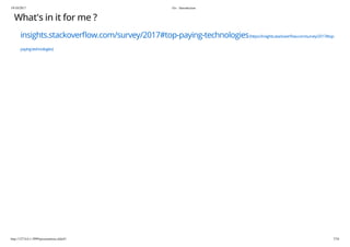 19/10/2017 Go - Introduction
http://127.0.0.1:3999/presentation.slide#1 7/54
What's in it for me ?
insights.stackover ow.com/survey/2017#top-paying-technologies(https://insights.stackover ow.com/survey/2017#top-
paying-technologies)
 