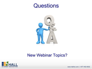 Questions




New Webinar Topics?
 