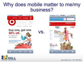 Why does mobile matter to me/my
          business?



              vs.
 