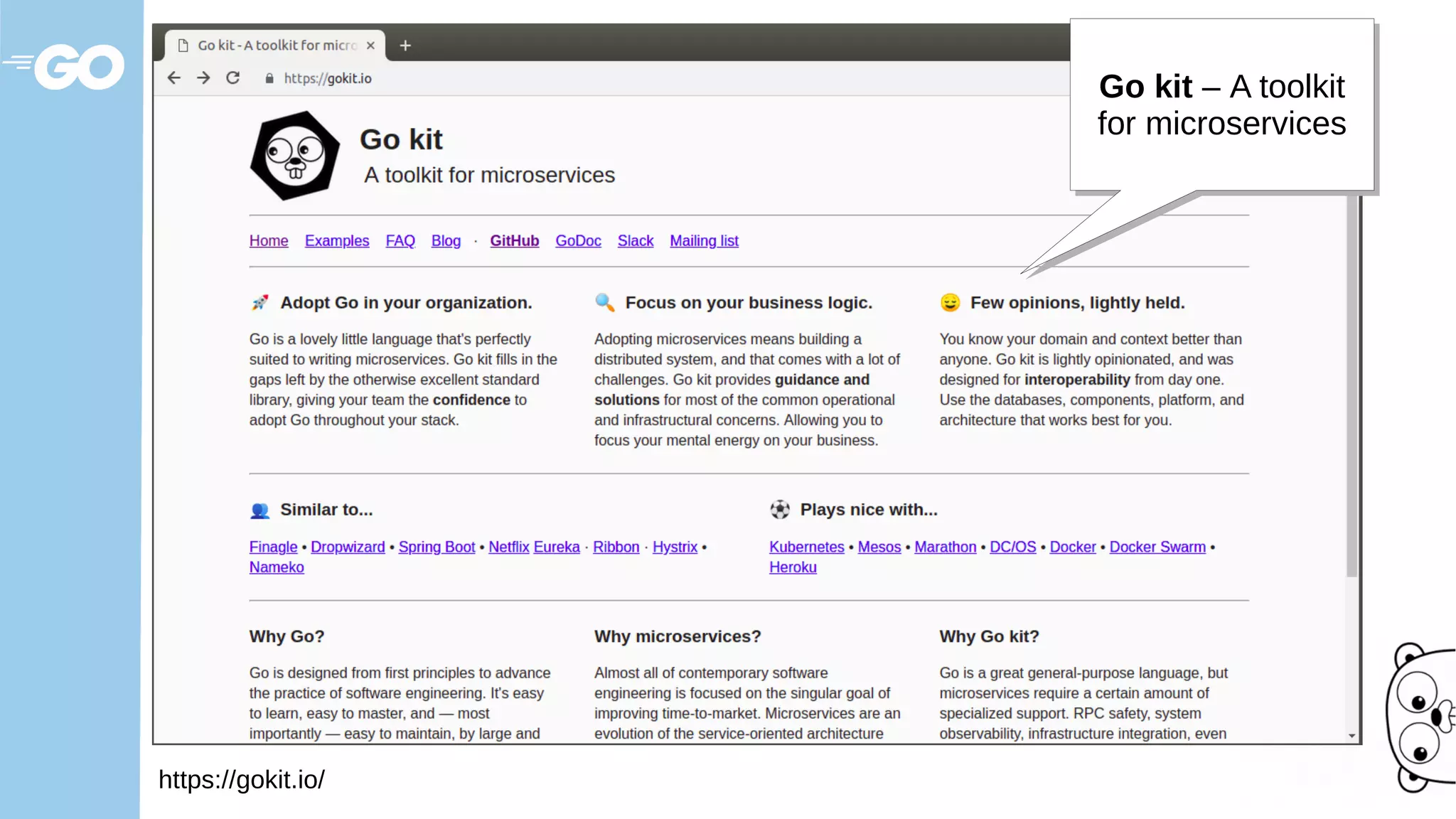 https://gokit.io/
Go kit – A toolkit
for microservices
Go kit – A toolkit
for microservices
 