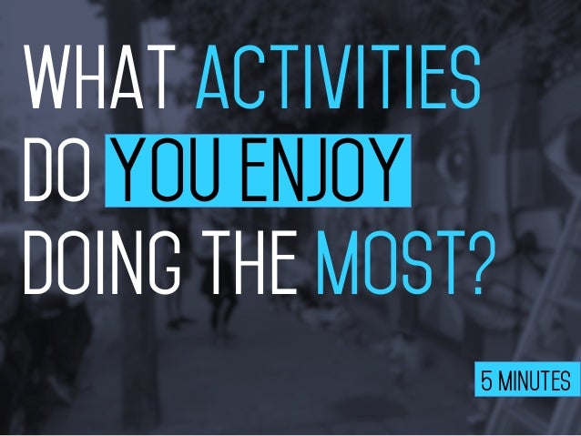 what do you enjoy