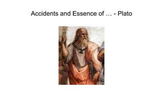 Accidents and Essence of … - Plato
 