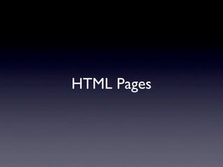 HTML Pages
 