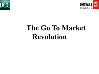 The Go To Market
Revolution
 