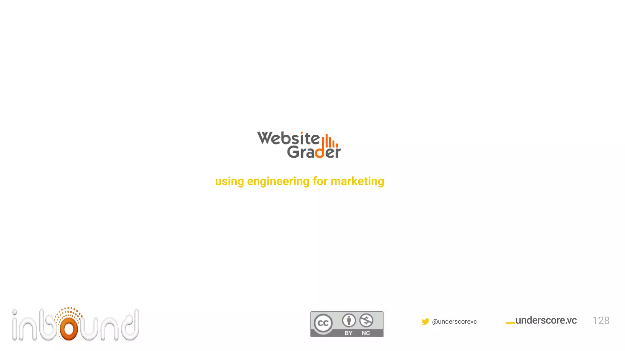 Confidential & Proprietary @underscorevc
using engineering for marketing
128
 