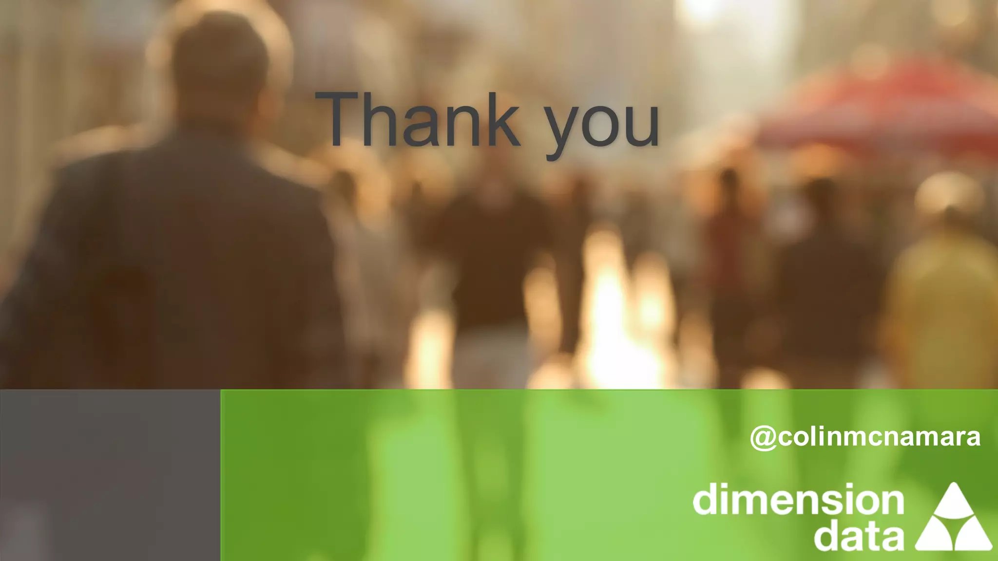 @colinmcnamara
Thank you
 