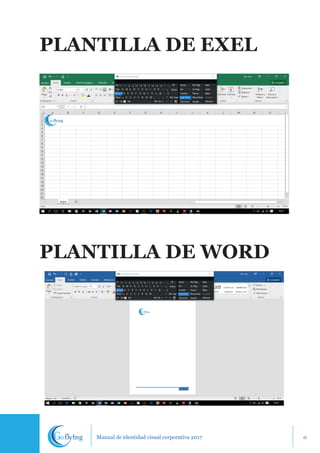 Manual de identidad visual corporativa 2017 0
PLANTILLA DE EXEL
PLANTILLA DE WORD
 