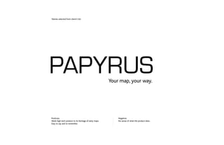 Names selected from client’s list




PAPYRUS                                                 Your map, your way.




Posi...