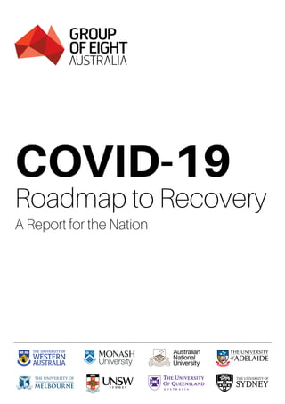 COVID-19
Roadmap to Recovery
A Report for the Nation
 