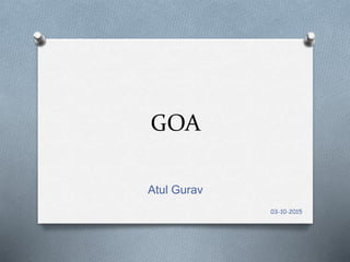 GOA
Atul Gurav
03-10-2015
 