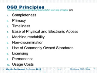 OGD Principles
1. Completeness
2. Primacy
3. Timeliness
4. Ease of Physical and Electronic Access
5. Machine readability
6...