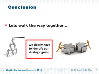  Lets walk the way together …
Conclusion
we clearly have
to identify our
strategic goals
 