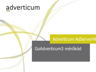 GoAdverticum3 mérőkód Adverticum AdServerNG 