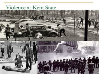 Violence at Kent State
 