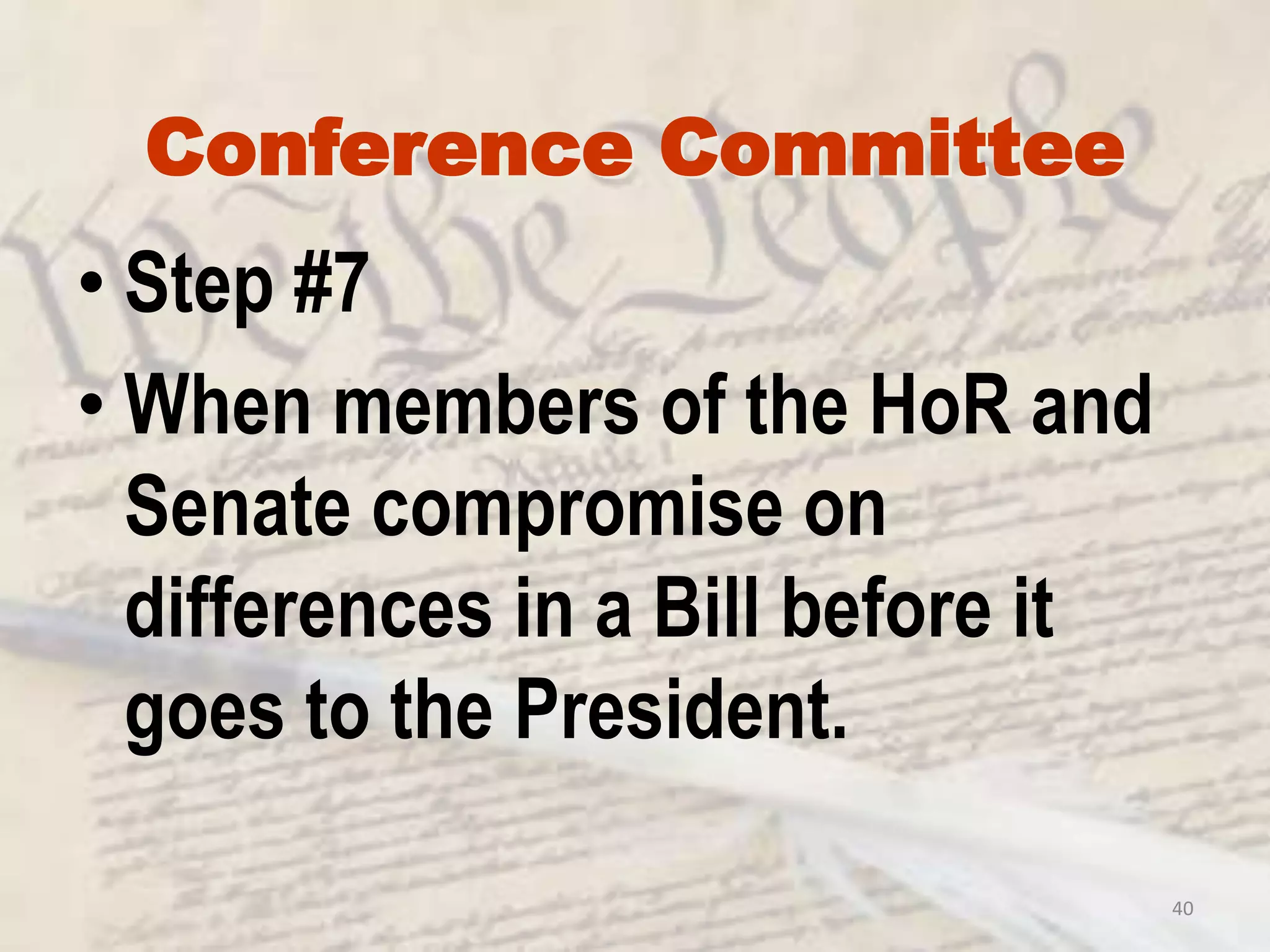 37PigeonholeStep #2 & #5When a committee or sub-committee puts a Bill aside until it is forgotten about (dies)