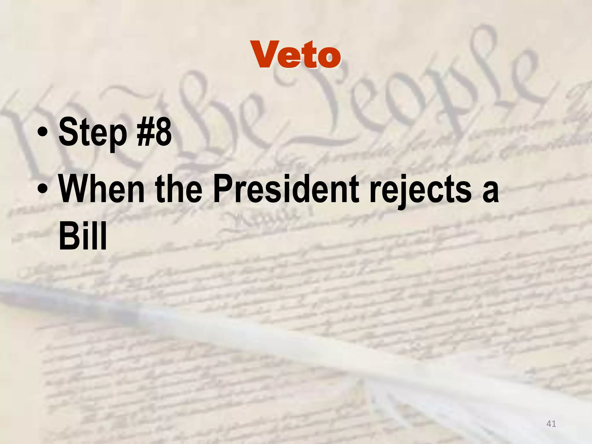 38FilibusterStep #6When a senator tries to prevent a vote by talking as long as possible during the debate