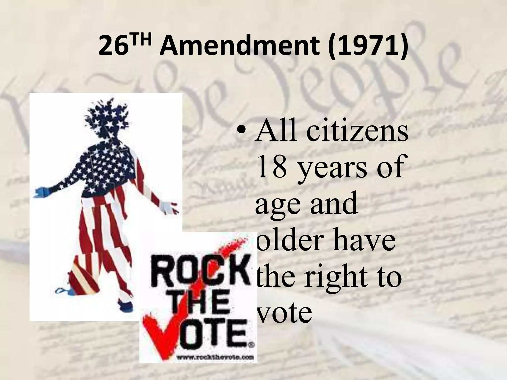 15TH Amendment (1870)Cannot be denied the right to vote based on race, color, or previous condition of servitude