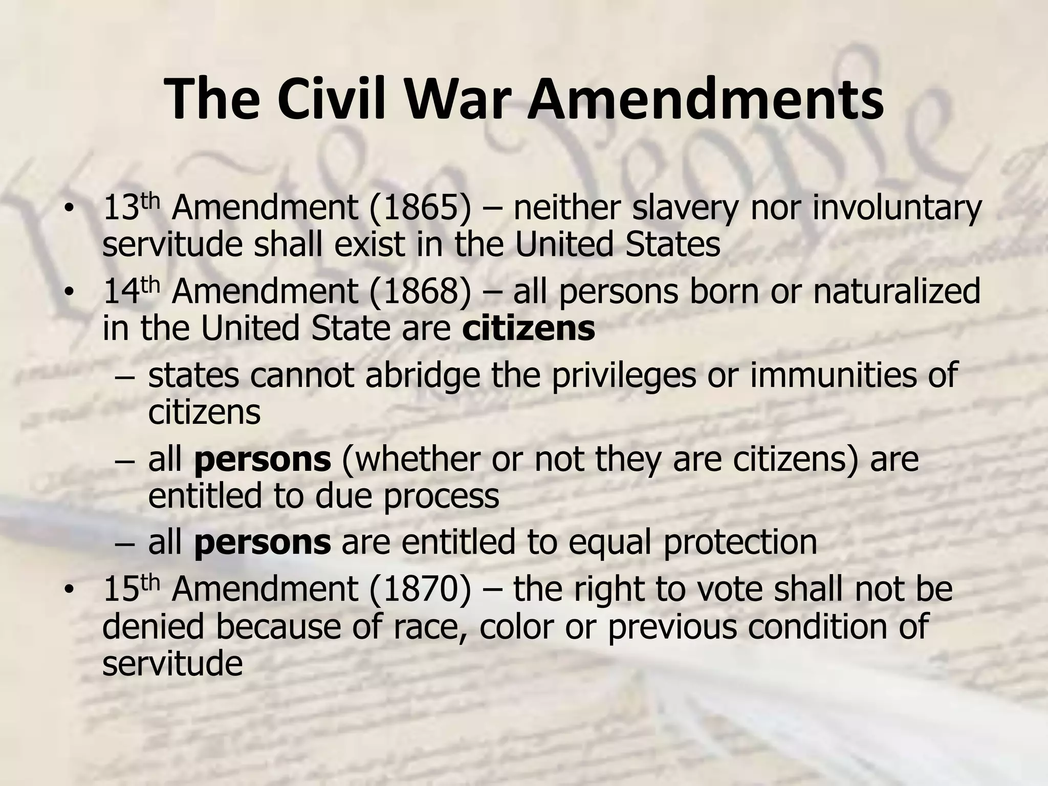 9th AmendmentThe enumeration in the Constitution, of certain rights,  shall not be construed to deny or disparage others retained by  the people[other rights may be protected even if not included in the Bill of Rights ex: right to privacy]