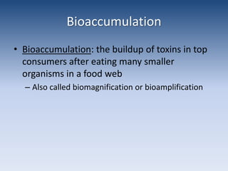 BioaccumulationImagine that a toxin, a pesticide, was sprayed on the grass in the food web below. It cannot be released by the plant and is always stored.