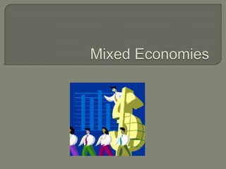Mixed Economies 