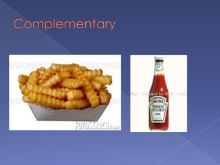 Complementary