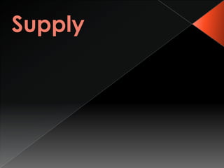 Supply