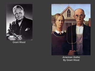 Grant Wood
American Gothic
By Grant Wood
 