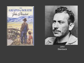 John
Steinbeck
 