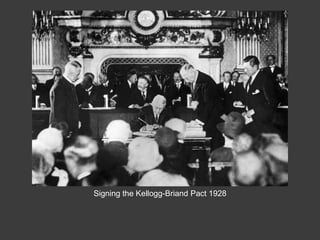 Signing the Kellogg-Briand Pact 1928
 