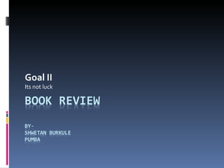 Goal Ii Ppt