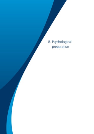 8. Psychological
preparation
 