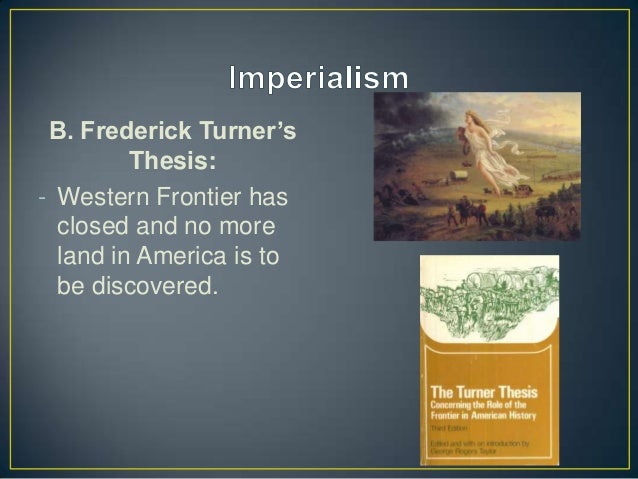 frederick turners frontier thesis Frederick jackson turner's essay, the significance of the frontier in american history, written in 1893, is perhaps the most influential essay ever read at the american historical association's annual conference. frederick turners frontier thesis Frederick jackson turner's essay, the significance of the frontier in american history, written in 1893, is perhaps the most influential essay ever read at the american historical association's annual conference.