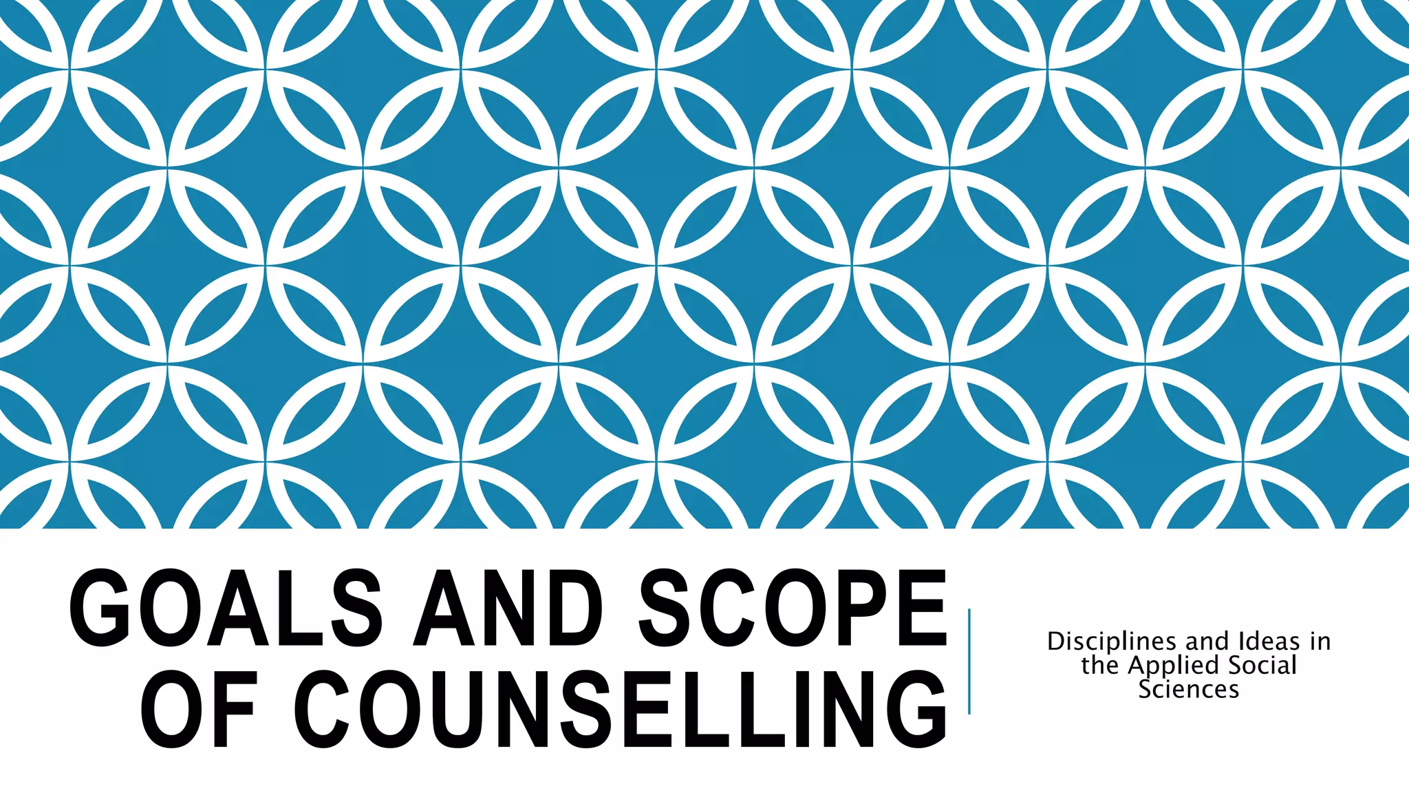 Goals and Scope of Counselling | PPTX