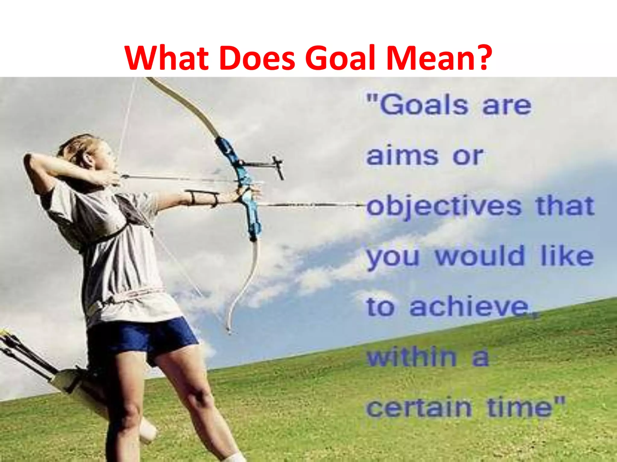What Does Goal Mean?