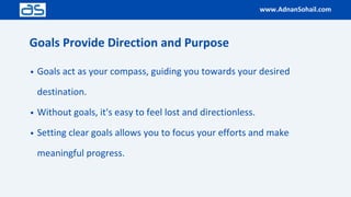 Goals Set Direction Goal Setting & Action Planning - Adnan Sohail | PDF