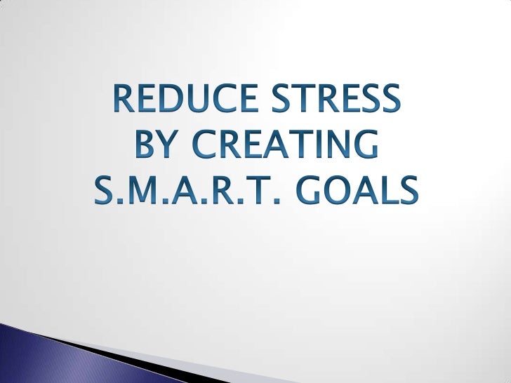 Goal Setting And Stress Management